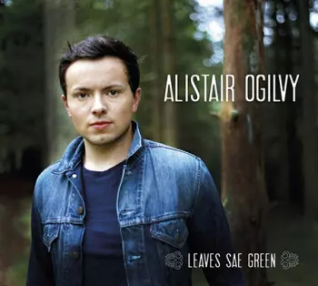 Alistair Ogilvy: Leaves Sae Green
