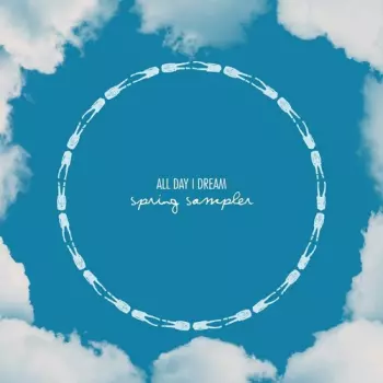 All Day I Dream: Spring 2025 Sampler / Various: All Day I Dream: Spring 2025 Sampler