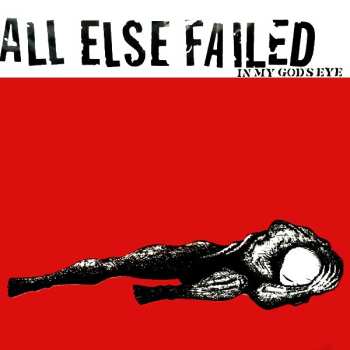 Album All Else Failed: In My God's Eye