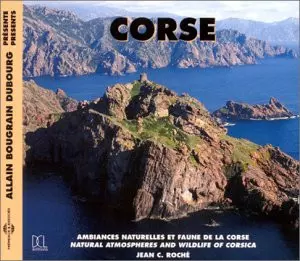 Ambiances Naturelles Et Faune De La Corse = Natural Atmospheres And Wildlife Of Corsica