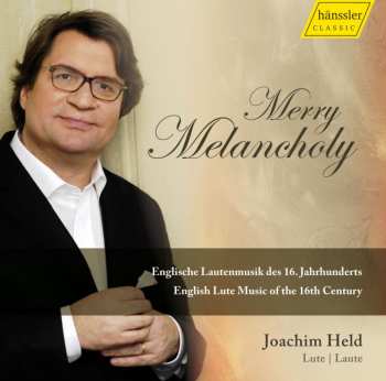 Album Allison / Robinson / Dowland / Johnson / Held: Merry Melancholy: English Lute Music 16th Century