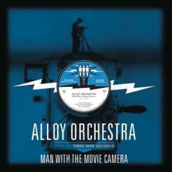 2LP Alloy Orchestra: Man With The Movie Camera 10-12-2013