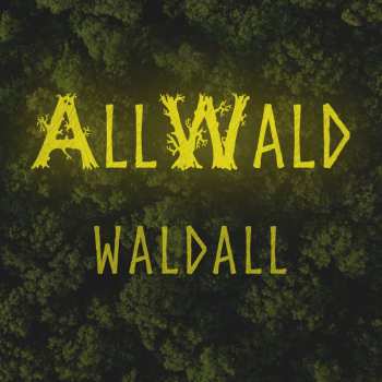 Album AllWald: Waldall