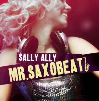 Album Ally,sally: Mr Saxobeat