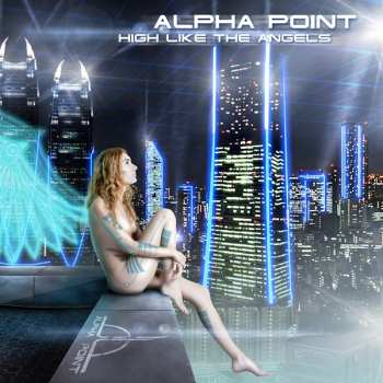 CD Alpha Point: High Like The Angels