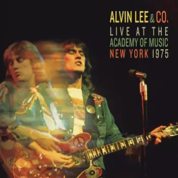 Alvin Lee & Co.: Live At The Academy Of Music, New York, 1975