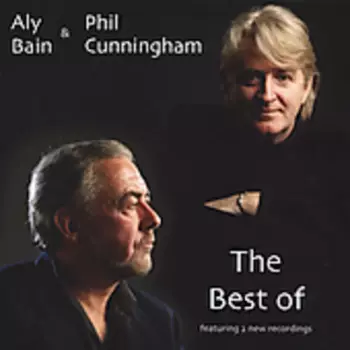 Aly Bain & Phil Cunningham: The Best of Aly & Phil