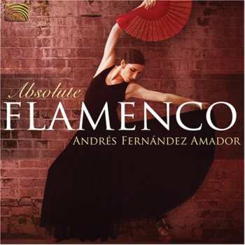 Album Amador,andres Fernandez: Absolute Flamenco