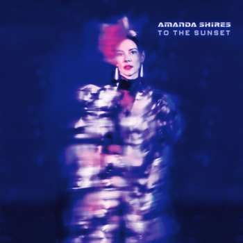 LP Amanda Shires: To The Sunset CLR