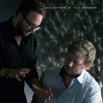 CD Igor Gehenot: Amaury Faye X Igor Gehenot