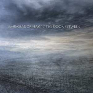 LP Ambassador Hazy: The Door Between