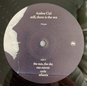 LP Ambre Ciel: Still, There Is The Sea LTD