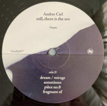 LP Ambre Ciel: Still, There Is The Sea LTD