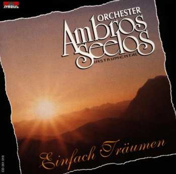 CD Ambros Seelos: Einfach Träumen