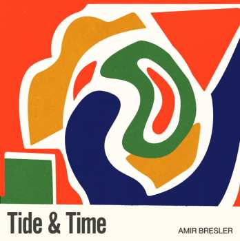 LP Amir Bresler: Tide & Time