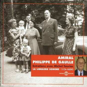 Album Philippe De Gaulle: Amiral Philippe de Gaulle Entretiens Avec Michel Tauriac