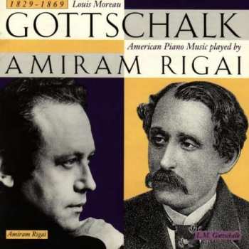 CD Amiram Rigai: Louis Moreau Gottschalk - American Piano Music