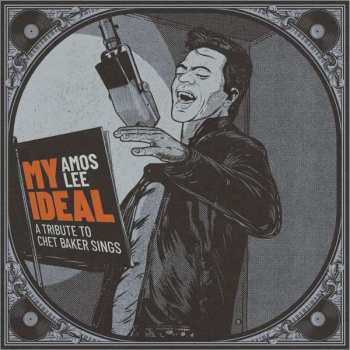 CD Amos Lee: My Ideal - A Tribute to Chet Baker Sings
