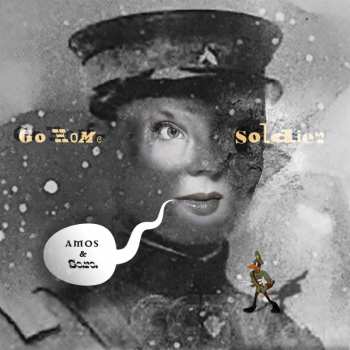 LP Amos & Sara: Go Home Soldier