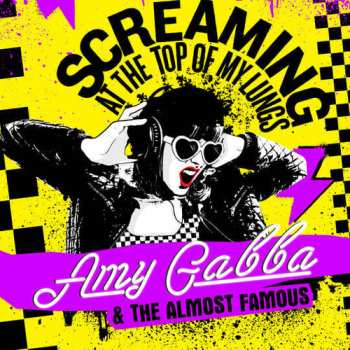 LP Amy Gabba And The Almost Famous: Screaming At The Top Of My Lungs