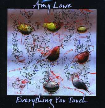 Album Amy Lowe: Everything You Touch