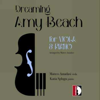 CD Amy Marcy Cheney Beach: Dreaming Amy Beach (For Viola & Piano)