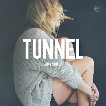 Album Amy Stroup: Tunnel 
