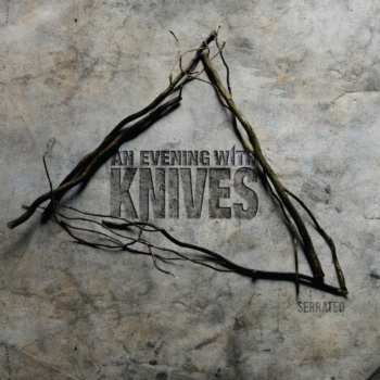 Album An Evening With Knives: Serrated