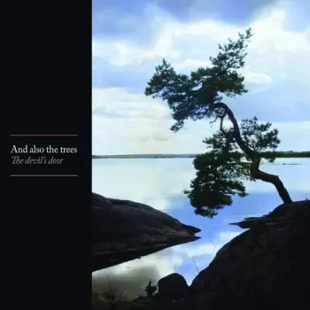 And Also The Trees: Devil's Door