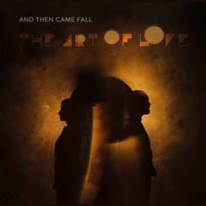 CD And Then Came Fall: Art Of Love