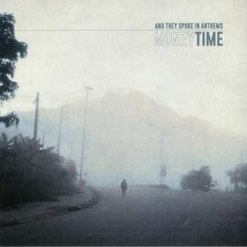 Album And They Spoke In Anthems: Money Time