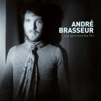 2CD André Brasseur: Lost Gems From The 70's