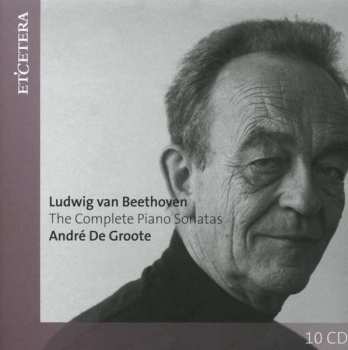 10CD Andre De Groote: Klaviersonaten Nr.1-32