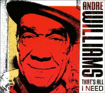 LP Andre Williams: That's All I Need