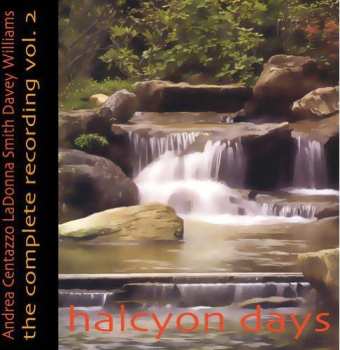 CD Andrea Centazzo: The Complete Recording Vol. 2 - Halcyon Days