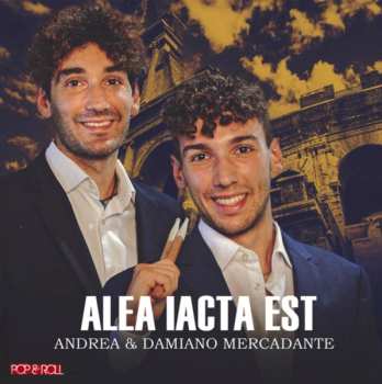 Album Andrea & Damiano Mercadante: Alea Iacta Est