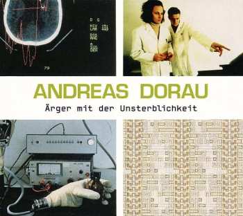 LP Andreas Dorau: Ärger Mit Der Unsterblichkeit
