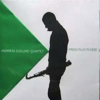 Andreas Gidlund Quartet: Press Play Please