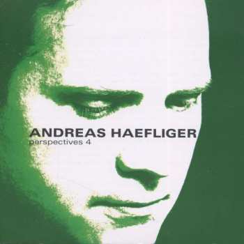 CD Andreas Haefliger: Andreas Haefliger - Perspectives 4