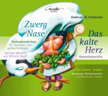 CD Andreas N. Tarkmann: Zwerg Nase; Das Kalte Herz