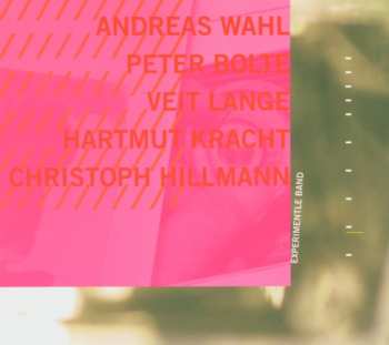 CD Andreas Wahl: Experimentle Band