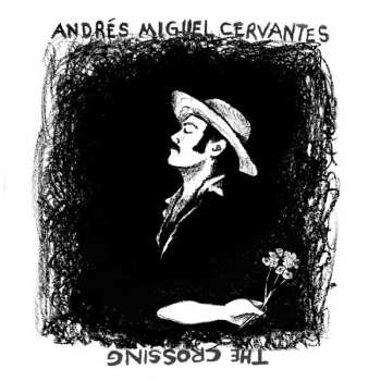 Album Andres Miguel Cervantes: The Crossing