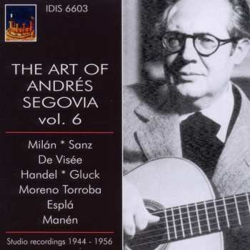 Album Andrés Segovia: The Art of Andres Segovia Vol. 6