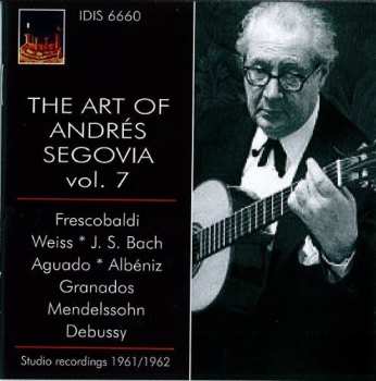 CD Andrés Segovia: The Art of Andres Segovia Vol. 7