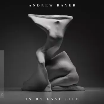 Andrew Bayer: In My Last Life