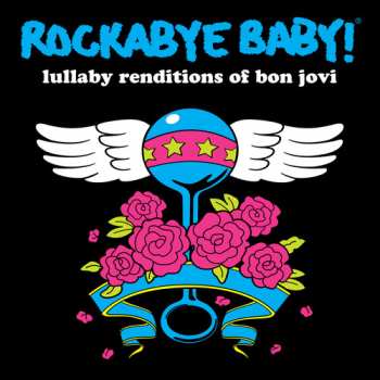 CD Andrew Bissell: Rockabye Baby! Lullaby Renditions Of Bon Jovi