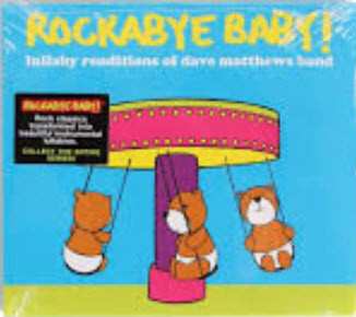 CD Andrew Bissell: Rockabye Baby! Lullaby Renditions Of Dave Matthews Band
