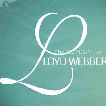 CD Andrew Lloyd Webber: Musicality Of Andrew Lloyd Webber