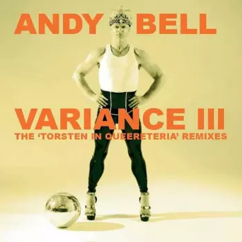 Variance III (The ‘Torsten In Queereteria’ Remixes)