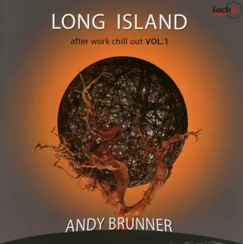 Andy Brunner: Long Island-after Work Chillout